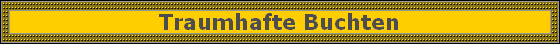 Traumhafte Buchten